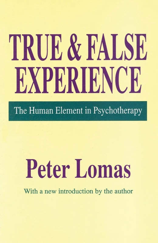 True and False Experience: Human Element in Psychotherapy (Library of Conservative Thought) - Image 1