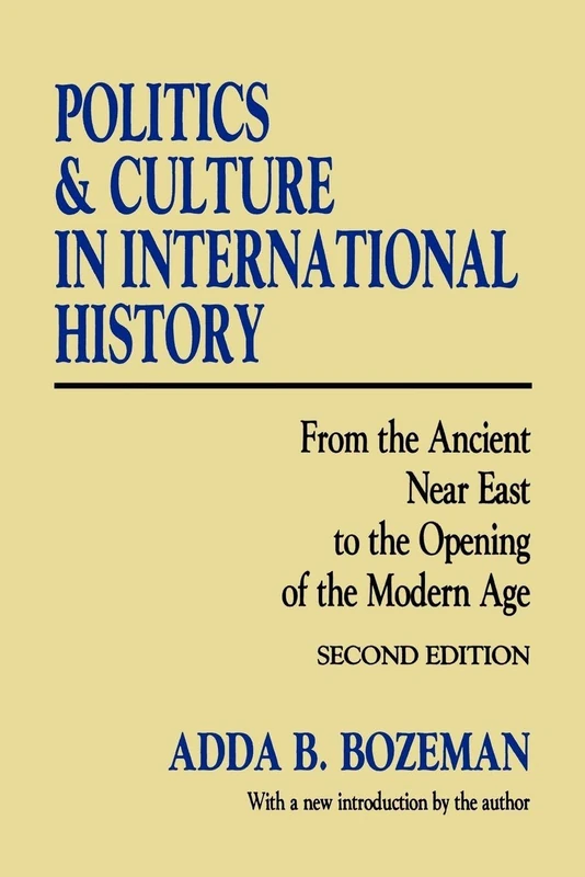 Politics and Culture in International History: From the Ancient Near East to the Opening of the Modern Age