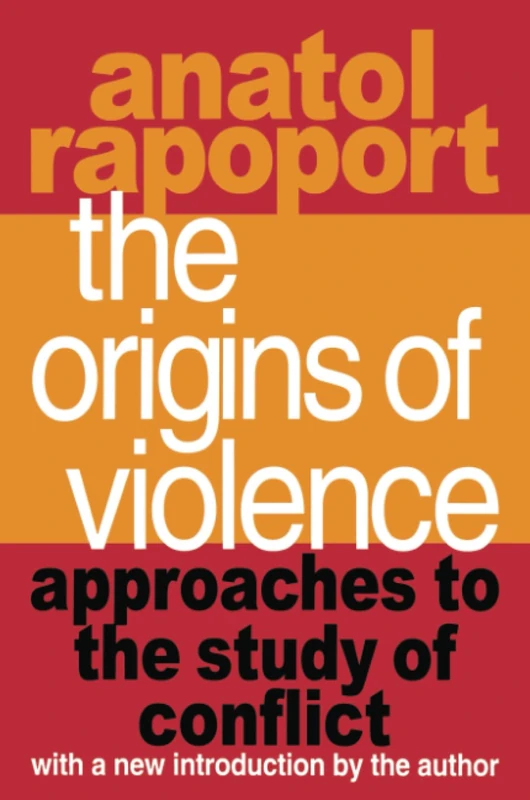 The Origins of Violence: Approaches to the Study of Conflict
