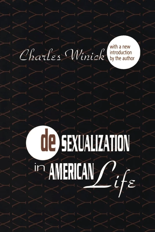 Desexualization in American Life (Classics in Communication and Mass Culture Series) - Image 1