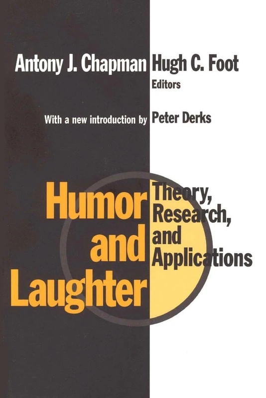 Humor and Laughter: Theory, Research and Applications
