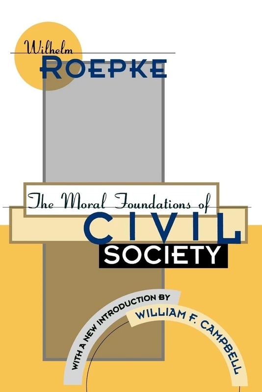 The Moral Foundations of Civil Society (The Library of Conservative Thought)