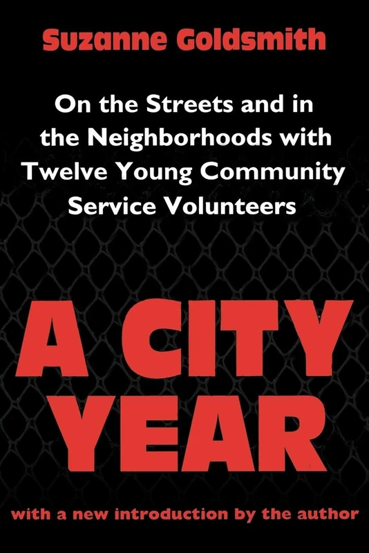 A City Year: On the Streets and in the Neighbourhoods with Twelve Young Community Volunteers - Image 1