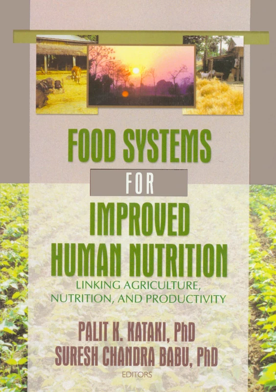 Food Systems for Improved Human Nutrition: Linking Agriculture, Nutrition and Productivity