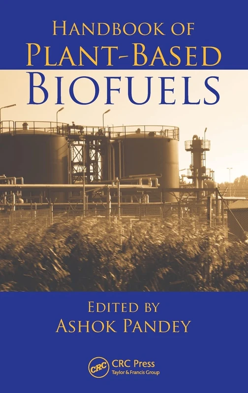 Handbook of Plant-Based Biofuels