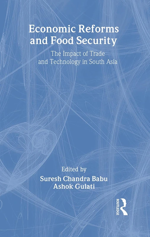 Economic Reforms and Food Security: The Impact of Trade and Technology in South Asia