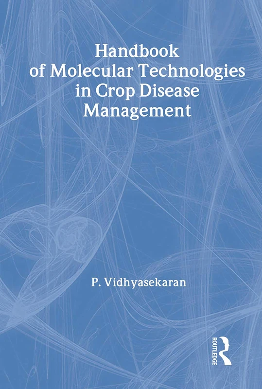 Handbook of Molecular Technologies in Crop Disease Management