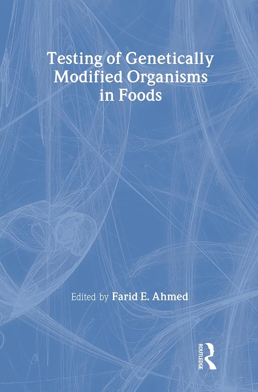 Testing of Genetically Modified Organisms in Foods (Crop Science)