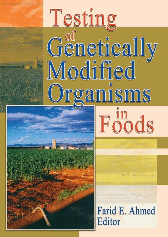 Testing of Genetically Modified Organisms in Foods (Crop Science)