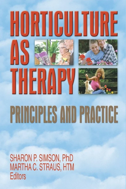 Horticulture as Therapy: Principles and Practice