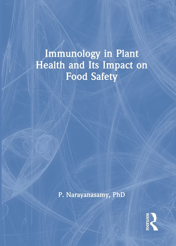 Immunology in Plant Health and Its Impact on Food Safety (Crop Science) - Image 1