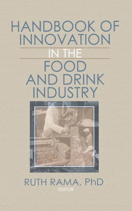 Handbook of Innovation in the Food and Drink Industry