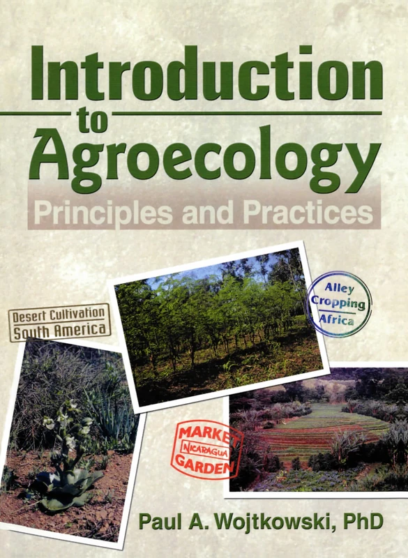 Introduction to Agroecology: Principles and Practices