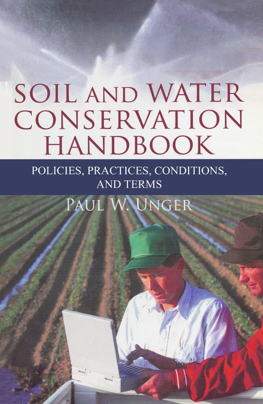 Soil and Water Conservation Handbook: Policies, Practices, Conditions, and Terms (Sustainable Food, Fiber, and Forestry Systems)