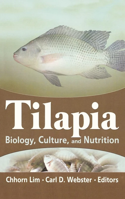 Tilapia: Biology, Culture, and Nutrition (Aquaculture)