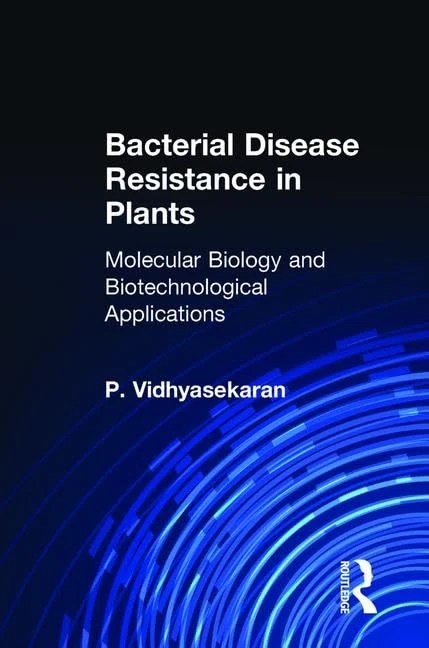 CRC Press - Bacterial Disease Resistance in Plants Reference