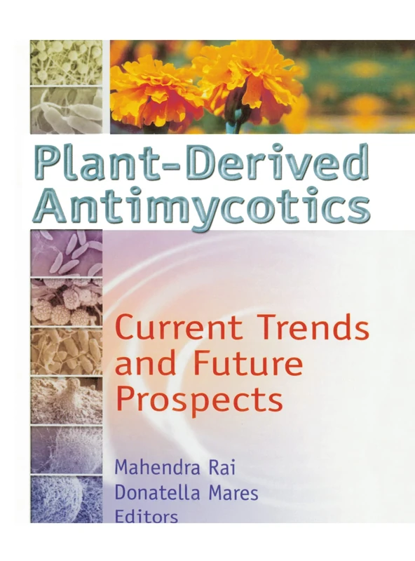 Plant-Derived Antimycotics: Current Trends and Future Prospects