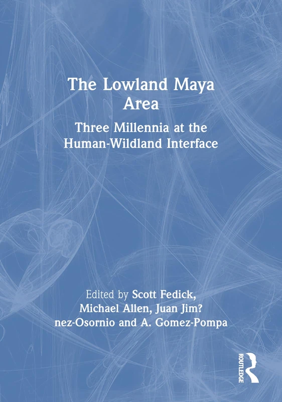 CRC Press - The Lowland Maya Area: Three Millennia Study