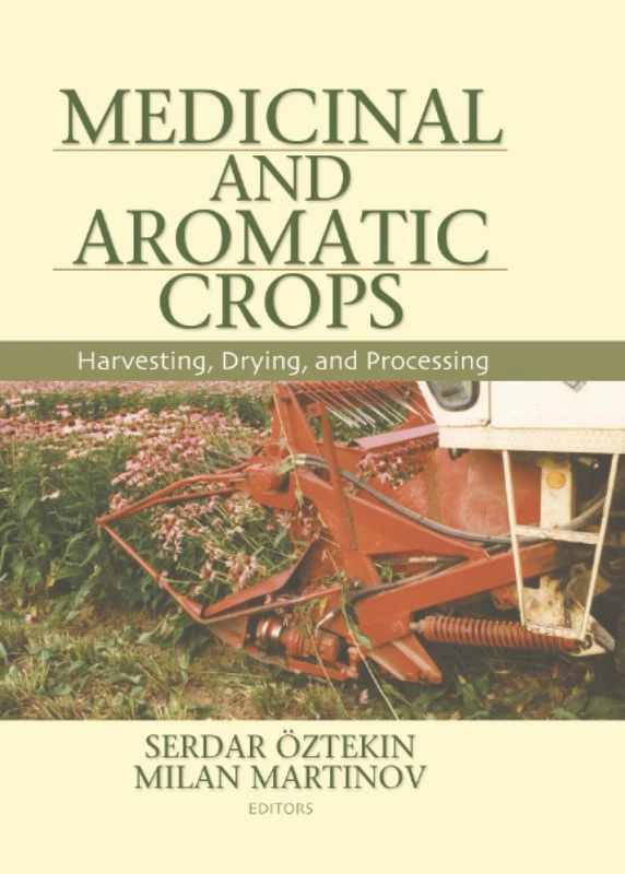 Medicinal and Aromatic Crops: Harvesting, Drying, and Processing (Crop Science) - Image 1