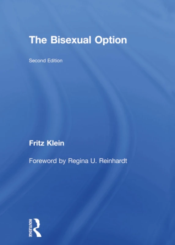 The Bisexual Option: Second Edition (Haworth Gay and Lesbian Studies)