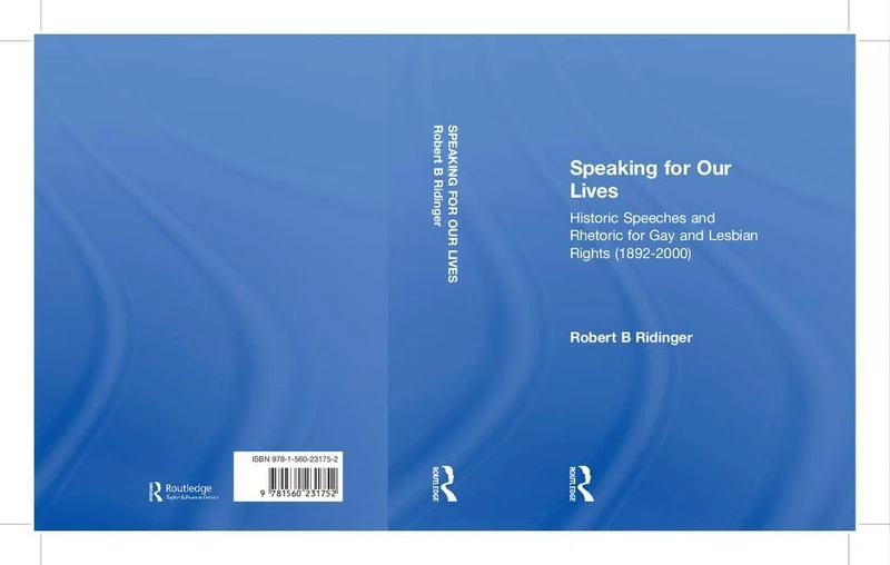 Speaking for Our Lives: Historic Speeches and Rhetoric for Gay and Lesbian Rights (1892-2000)