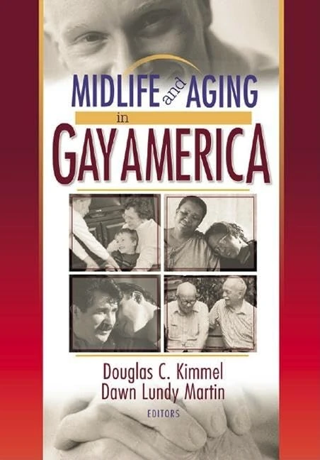 Routledge Midlife and Aging in Gay America - SAGE Conference
