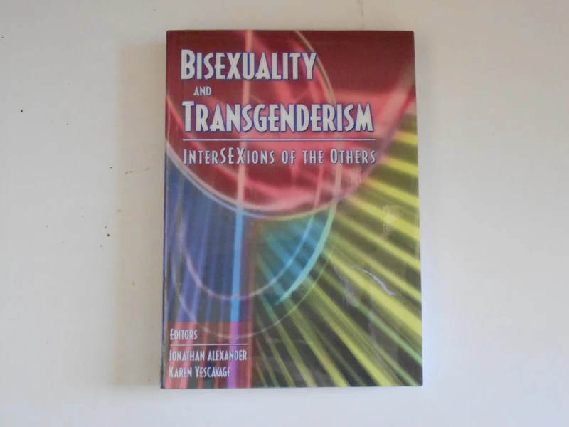 Bisexuality and Transgenderism: InterSEXions of the Others