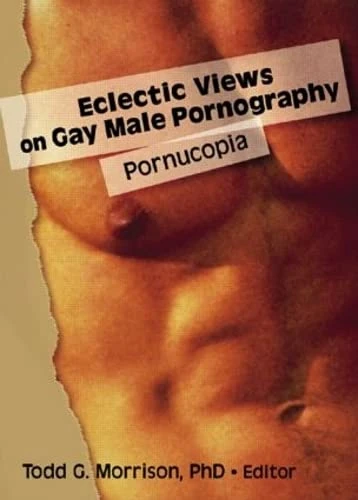 Routledge - Eclectic Views on Gay Male Pornography: Pornucopia