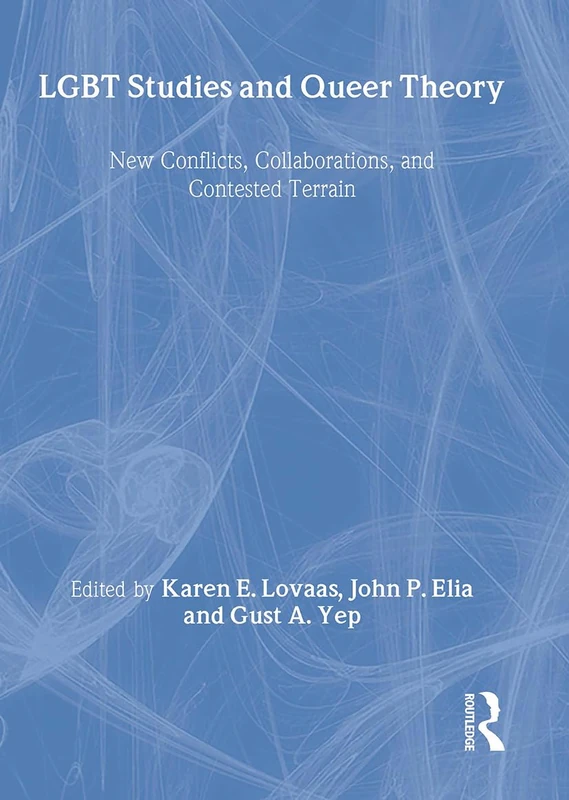 LGBT Studies and Queer Theory: New Conflicts, Collaborations, and Contested Terrain - Image 1