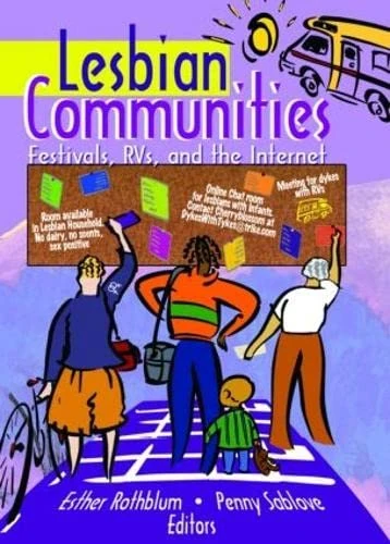 Lesbian Communities: Festivals, RVs, and the Internet