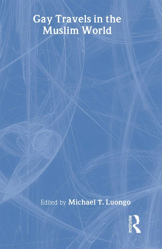 Gay Travels in The Muslim World (Islam)