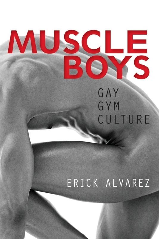 Muscle Boys: Gay Gym Culture