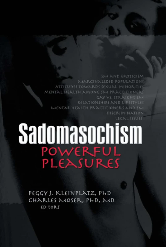 Sadomasochism: Powerful Pleasures