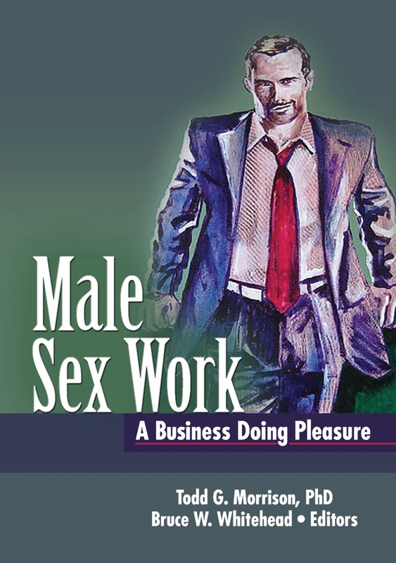 Routledge Male Sex Work: A Business Doing Pleasure - Journal