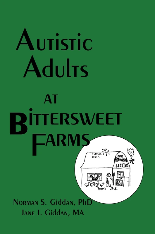 Autistic Adults at Bittersweet Farms (Haworth Series in Socio-Horticulture)
