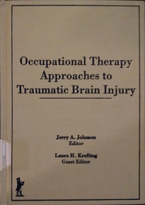 Occupational Therapy Approaches to Traumatic Brain Injury