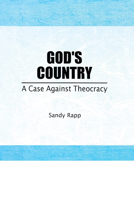 God's Country: A Case Against Theocracy (Haworth Women's Studies) - Image 1