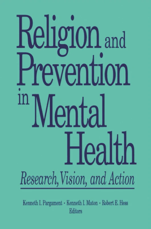 Religion and Prevention in Mental Health: Research, Vision, and Action