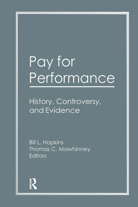 Pay for Performance: History, Controversy, and Evidence