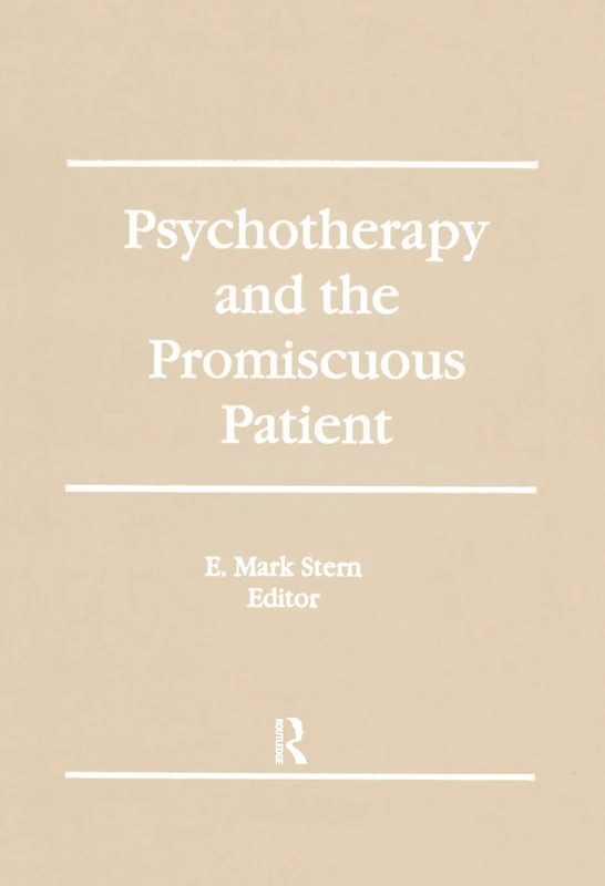Psychotherapy and the Promiscuous Patient (Psychotherapy Patient)