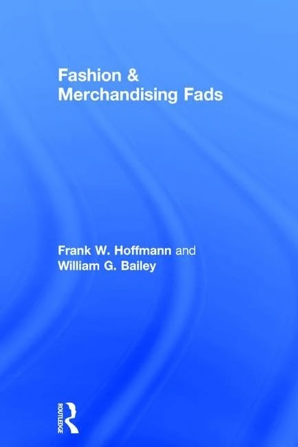 Fashion & Merchandising Fads (Haworth Popular Culture)