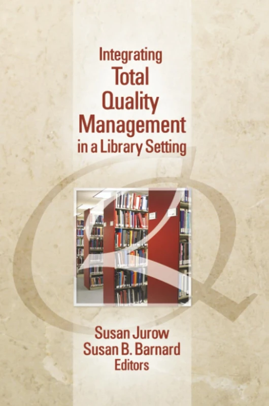 Integrating Total Quality Management in a Library Setting