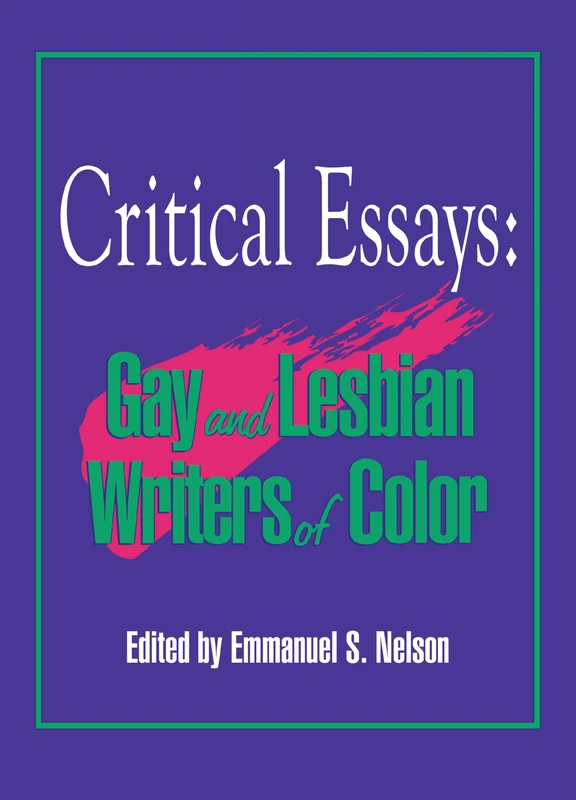 Routledge Critical Essays: Gay and Lesbian Writers of Color