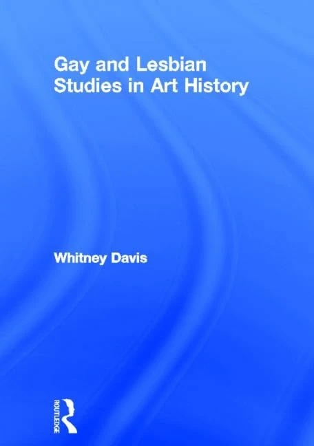 Gay and Lesbian Studies in Art History (Acquisitions Librarian Series)