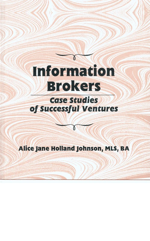 Information Brokers: Case Studies of Successful Ventures