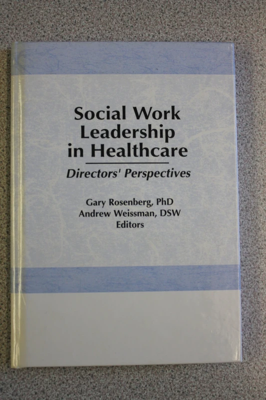 Social Work Leadership in Healthcare: Director's Perspectives