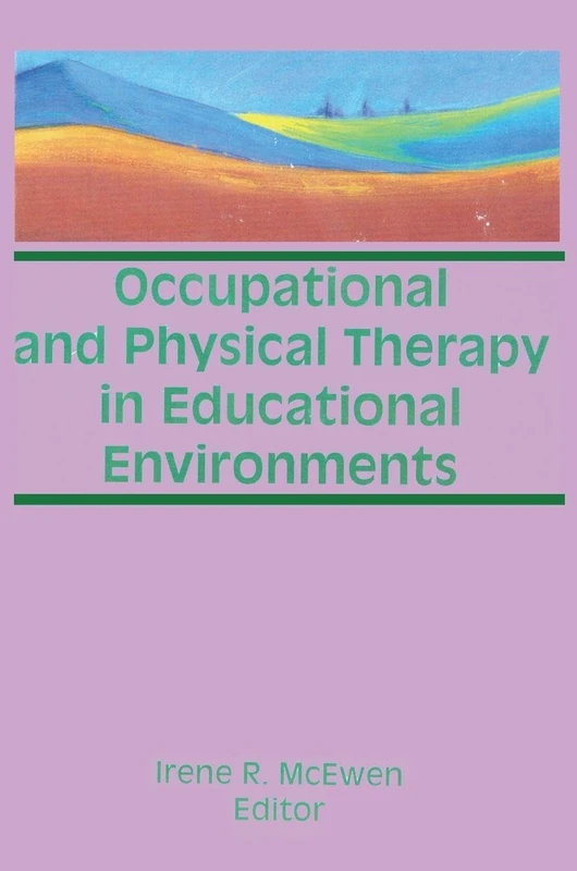 Occupational and Physical Therapy in Educational Environments