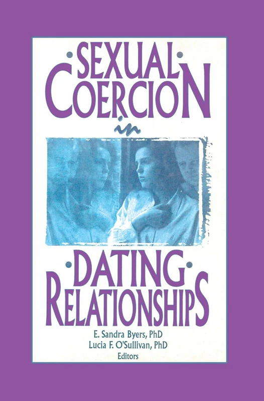 Sexual Coercion in Dating Relationships