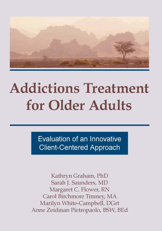 Addictions Treatment for Older Adults: Evaluation of an Innovative Client-Centered Approach (Haworth Addictions Treatment)