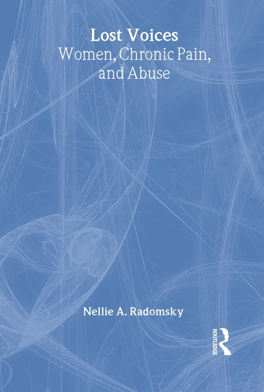 Lost Voices: Women, Chronic Pain, and Abuse - Routledge - Image 1